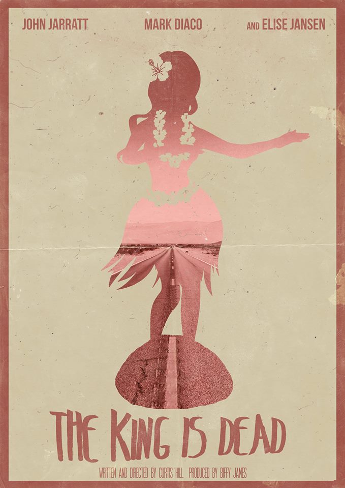 The King is Dead poster — John Jarratt, Mark Diaco, Elise Jansen